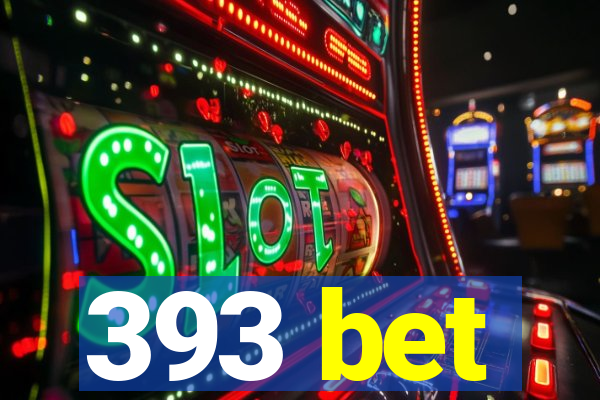 393 bet